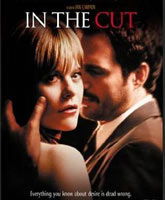 Смотреть Онлайн Темная сторона страсти / In the Cut [2003]